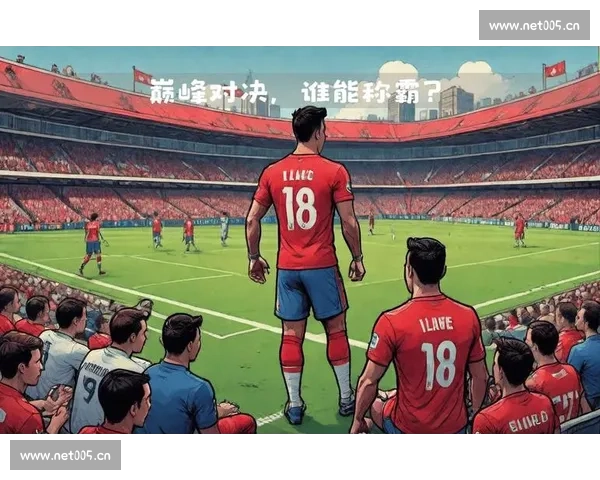 新赛季强队对决背后的战术博弈与数据解析及球员状态评估趋势展望 - 副本